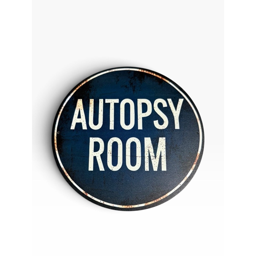 New Novelty Collectible Metal Sign AUTOPSY ROOM
